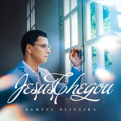 Jesus Chegou