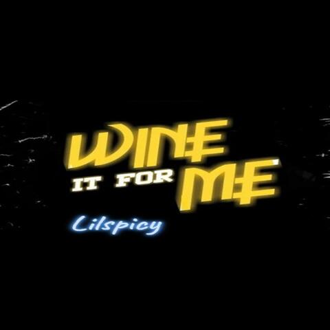 Wine It for Me