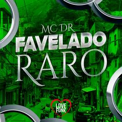 Favelado Raro