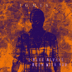 I Have Always Been with You