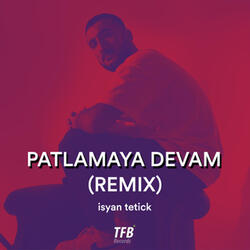 Patlamaya Devam