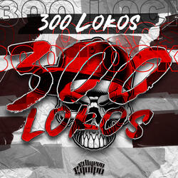 300 Lokos
