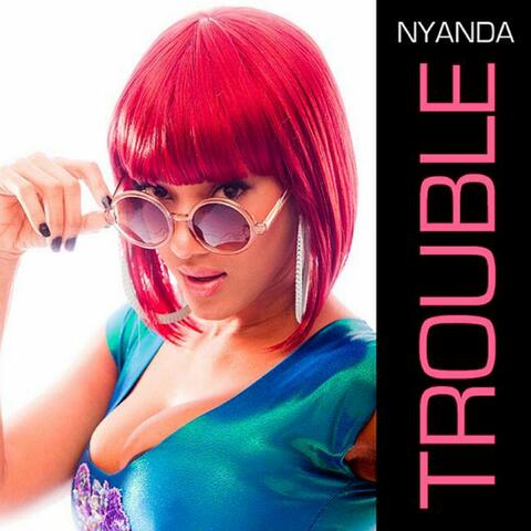 Trouble