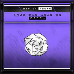 Rap da Konan - Anjo das Asas de Papel