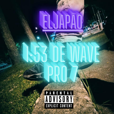 1:53 de Wave pro 7