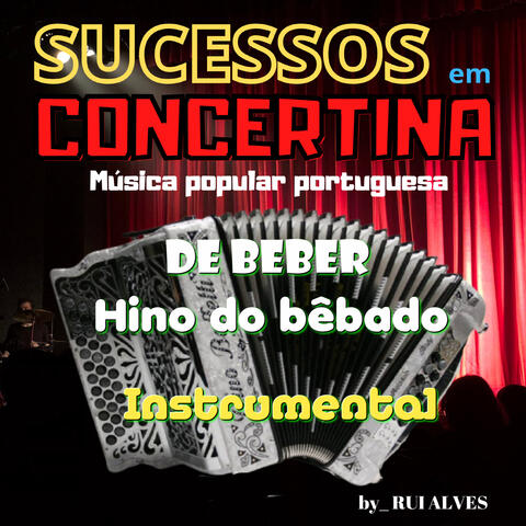 Sucessos da Concertina - Música Popular Portuguesa - De Beber - Hino do Bêbado