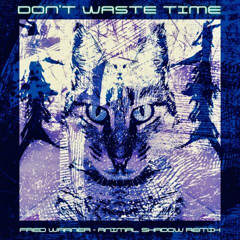 Don't Waste Time