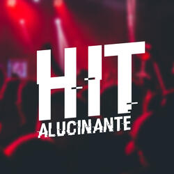 Hit Alucinante