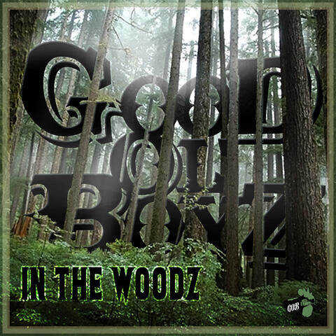 Good Ol' Boyz in the Woodz