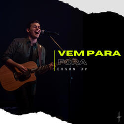 Vem para Fora