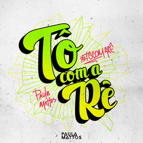 Tô Com a Rê
