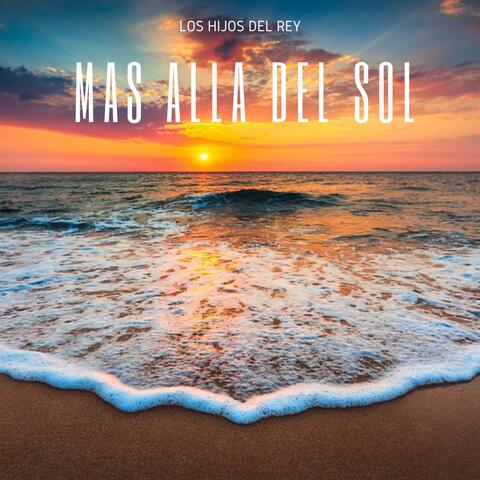 Mas Alla del Sol