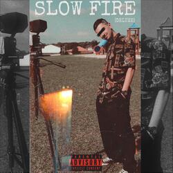 Slow Fire