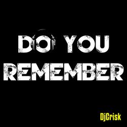 Do You Remember