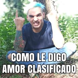 Como Le Digo/Amor Clasificado