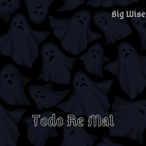 Todo Re Mal