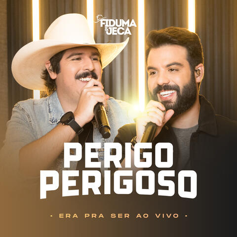 Perigo Perigoso (Era Pra Ser Ao Vivo)