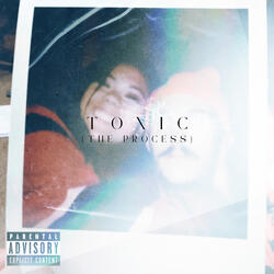 Toxic (The Process)
