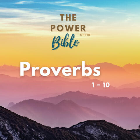 Proverbs 1 - 10