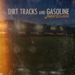 Dirt Tracks and Gasoline