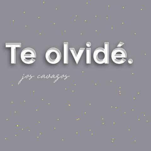 Te Olvidé