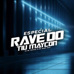 Especial Rave do Tiu Maycon