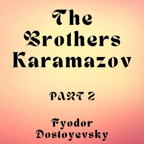 The Brothers Karamazov, Part 2