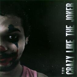 Crazy Like the Joker
