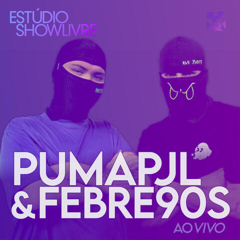 Pumapjl & Febre90S no Estúdio Showlivre