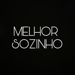 Melhor Sozinho