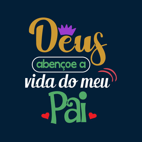 Deus Abençõe a Vida do Meu Pai