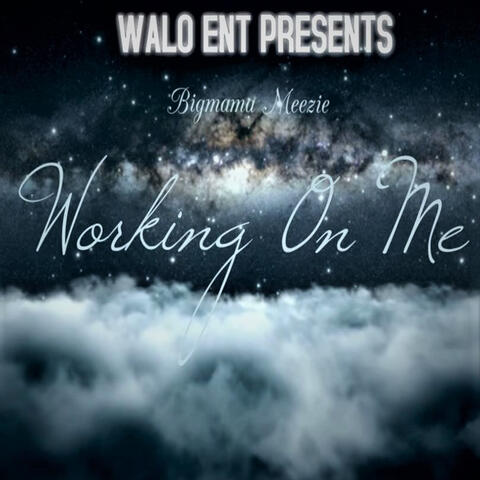 Working on Me
