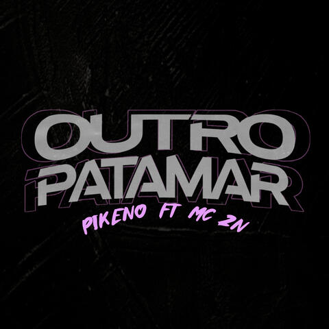 Outro Patamar
