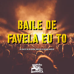Baile de Favela Eu To