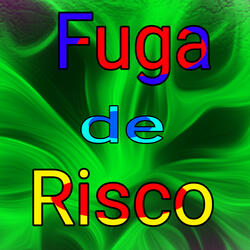 Fuga de Risco