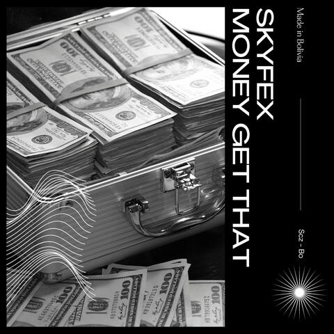 Money Get That
