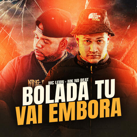 Bolada Tu Vai Embora