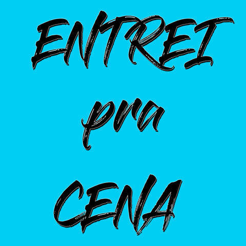 Entrei pra Cena