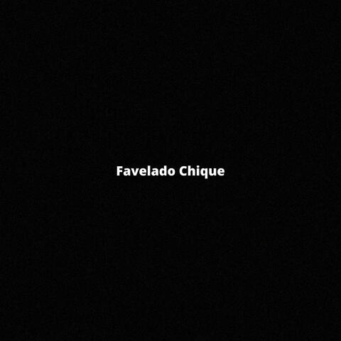 Favelado Chique