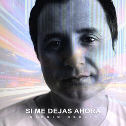 Si Me Dejas Ahora