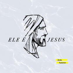 Ele É Jesus