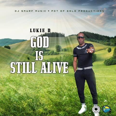 God Is Still Alive