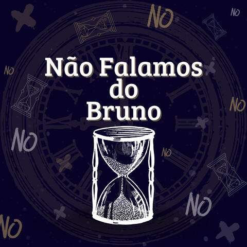 Não Falamos do Bruno (De Encanto)