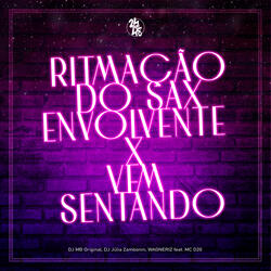 Ritmação do Sax Envolvente X Vem Sentando