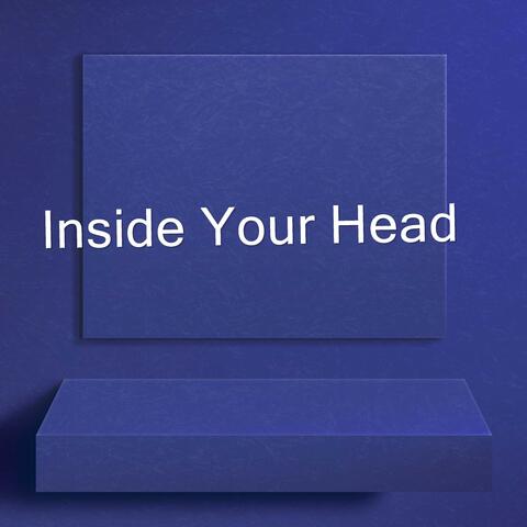 Inside Your Head
