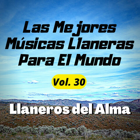 Las Mejores Músicas Llaneras para el Mundo, Vol. 30