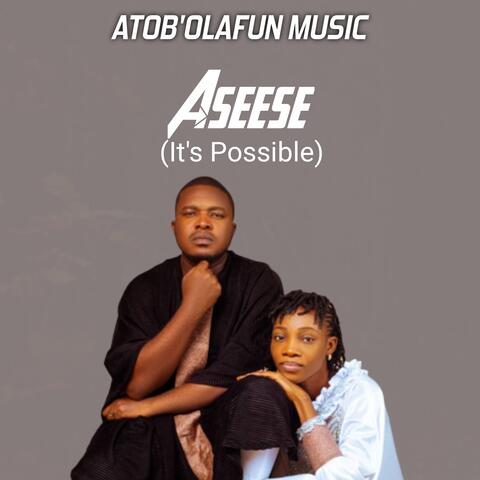 Aseese (It's Possible)