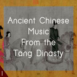 Ancient Chinese Music from the Tang Dinasty, Vol. 1