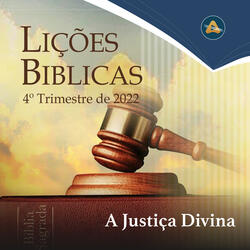 Lições Bíblicas: A Justiça Divina, Lição 01 (4º Trimestre 2022)
