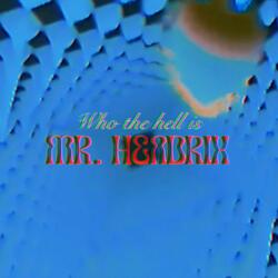 Who the Hell Is Mr. Hendrix